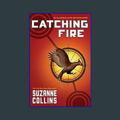 (<E.B.O.O.K.$) ⚡ Catching Fire (Hunger Games Trilogy, Book 2)     Kindle Edition [K.I.N.D.L.E]