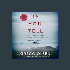 $${EBOOK} ⚡ If You Tell: A True Story of Murder, Family Secrets, and the Unbreakable Bond of Siste