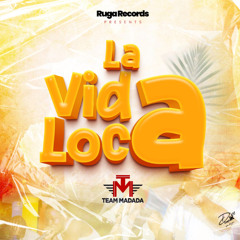 La VIDA LOCA - TEAM MADADA