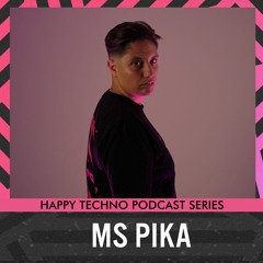 Ms Pika - Happy Techno Music Podcast