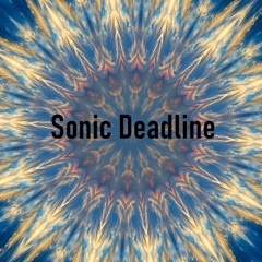 Sonic Deadline