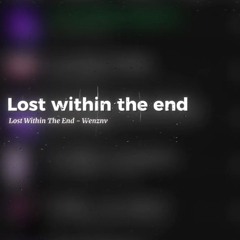 lost within the end