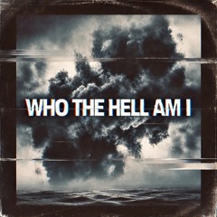 who the hell am i (prod. Mendouz)