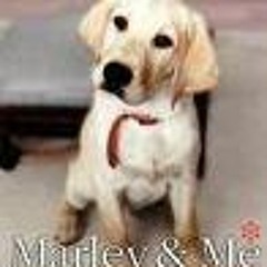 [VIEW] EBOOK EPUB KINDLE PDF Marley & Me, Life and Love With the World's Worst Dog [UNABRIDGED] (Aud