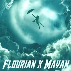 FLOURIAN X MAYAN - FLY