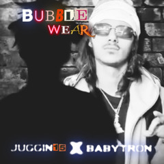 Bubble Wear(Feat.BabyTron)