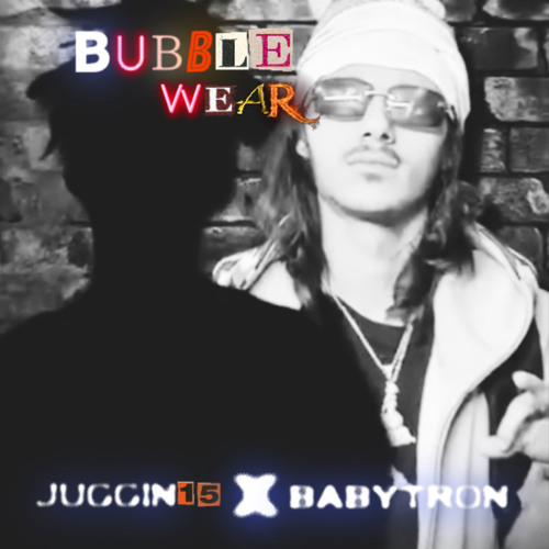 Bubble Wear(Feat.BabyTron)