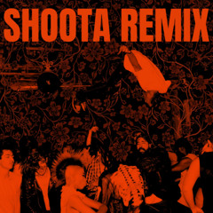 Shoota (Eating Flowers Remix)