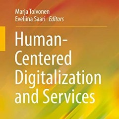 [GET] PDF 💘 Human-Centered Digitalization and Services (Translational Systems Scienc
