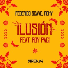 Federico Scavo, Roxy - Ilusión feat. Roy Paci [AREA 94 Records]