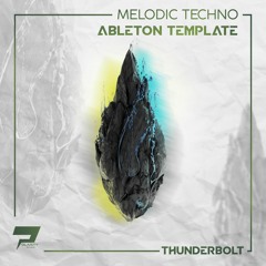Thunderbolt [Melodic Techno Ableton Template]