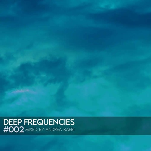 Deep Frequencies #002