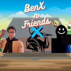 BenX n Friends. ft, SLL
