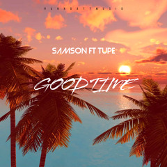 Good Time (feat. Tupe)