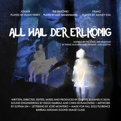All Hail Der Erlkönig- Audio Drama by Gabriel Busaneli E Silva
