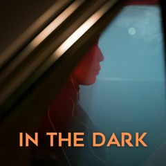 In the dark