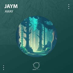 Jaym - Away (Original Mix) (LIZPLAY RECORDS)