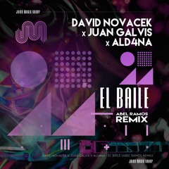 DAVID NOVACEK, JUAN GALVIS & ALD4NA- El Baile (Abel Ramos Remix)