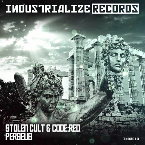 Code Red & Stolen Cult - Perseus - 155bpm - Industrialize Records