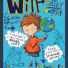 ebook read [pdf] 📖 Wilf the Mighty Worrier Saves the World: Book 1 Pdf Ebook