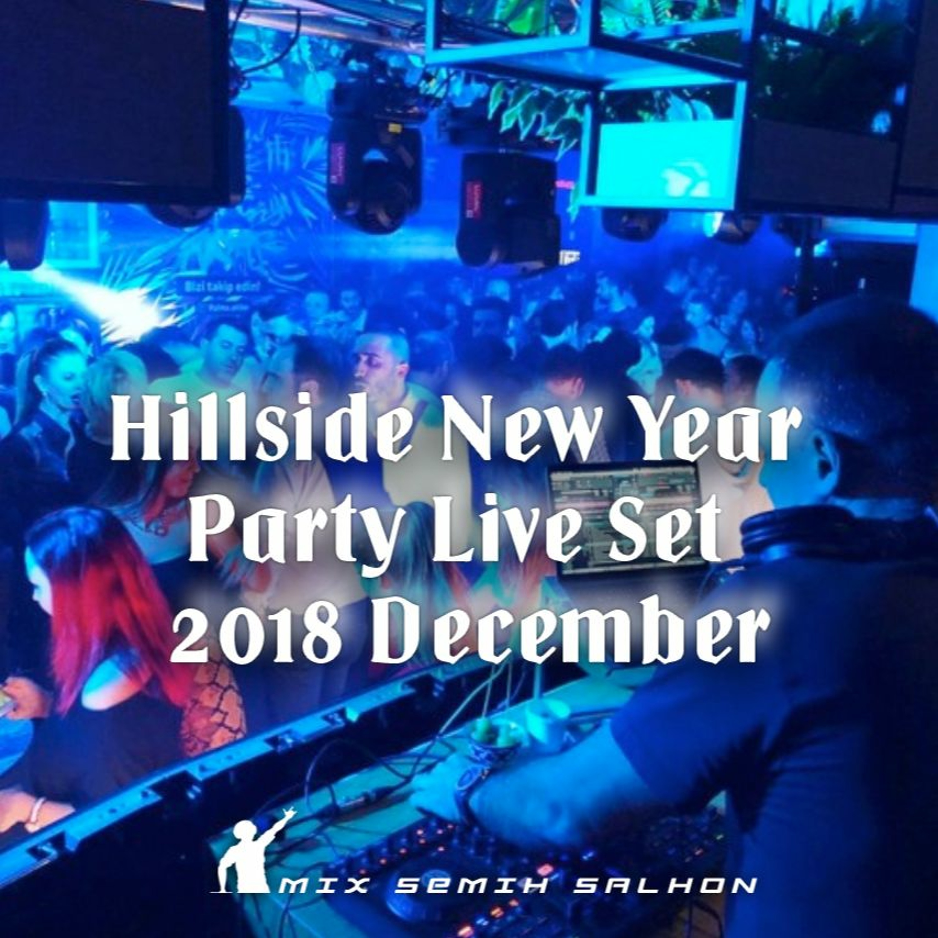 Hillside New Year Party Live Set 2018 December