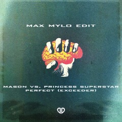 Mason vs. Princess Superstar - Perfect (Exceeder) (Max Mylo Edit) [DropUnited Exclusive]