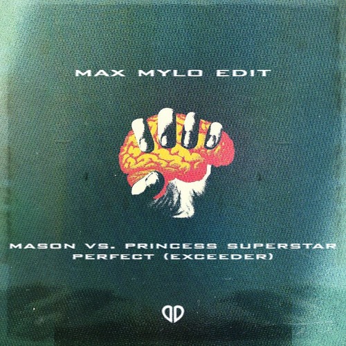 Mason vs. Princess Superstar - Perfect (Exceeder) (Max Mylo Edit) [DropUnited Exclusive]