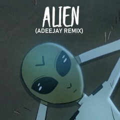 Dennis Lloyd - Alien (Adeejay remix)