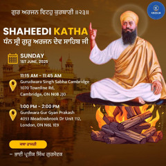 Shaheedi Katha Sri Guru Arjan Dev Ji