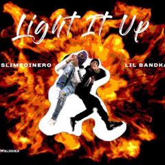 Light It Up Ft Lil BandKamp