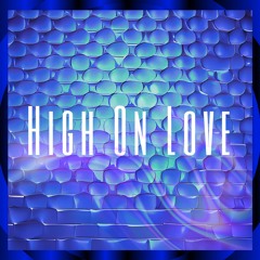 High On Love (Snippet)