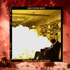 Fake Psycho Daisy (Fake Love X Psycho X Daisy)