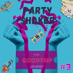 Good Trip #3 | Party Shaker | Lip M