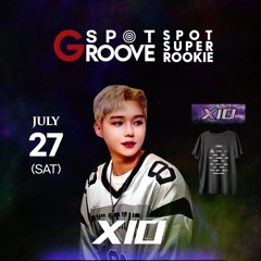 GROOVE N SPOT : SUPER ROOKIE DJ XIO PARTY(liveset)