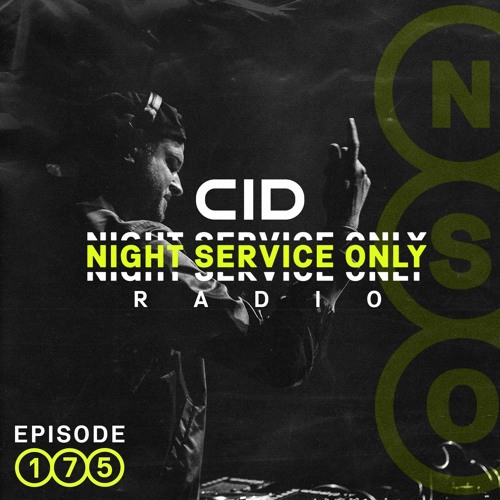 CID Presents: Night Service Only Radio - Episode 175