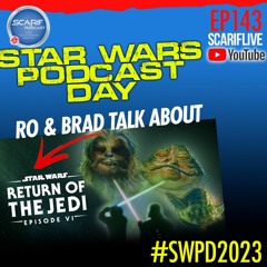 EP143 SWPD2023 Return Of The Jedi