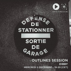 Outlines Session - Dibby (Décembre 2020)