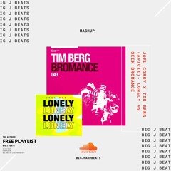 Joel Corry Vs Avicii - Lonely Vs Seek Bromance (BIG J Beats Mashup)