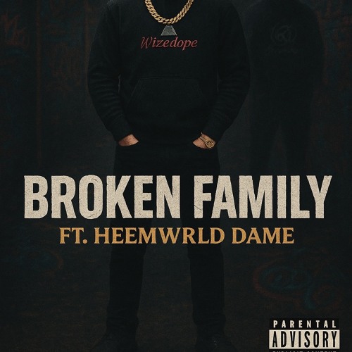 Broken family ft. HeemWrld DAME