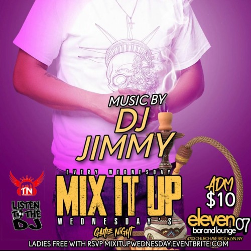 DJ Jimmy + Hollywood Butta @ Mix It up Wednesdays @ 1107 Lounge