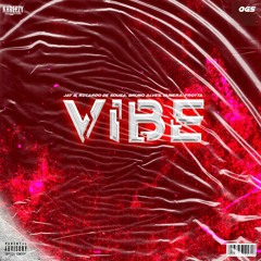 Vibe-( Jay B, Ricardo De Sousa, Bruno Alves, Nunera & FROTTA )