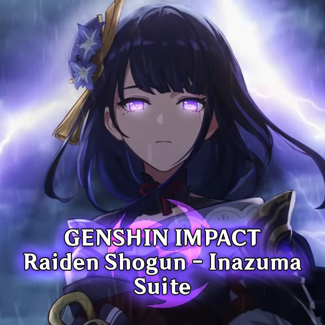 Stream Raiden Shogun/Inazuma Theme Suite by Ei Song | Listen online for  free on SoundCloud