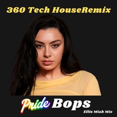 Charli 360 Tech House Remix -Ellis Miah