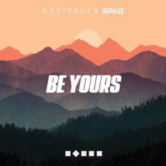 Be Yours (feat. Seph.ee)