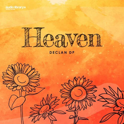 Heaven - Declan DP | Free Background Music | Audio Library Release