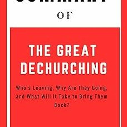 [ Summary Of The Great Dechurching (A guide to Jim Davis's Book) : Who’s Leaving, Why Are They