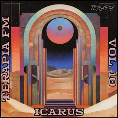 Terapia Fm Vol. 10: Guest Mix by ICARUS [Organic House Mix]