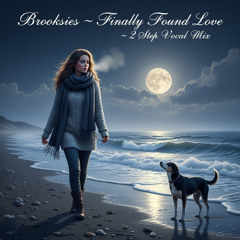 Finally Found Love - Brooksie;s 2 Step Vocal Mix