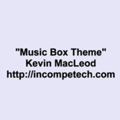 Kevin MacLeod Music Box Theme