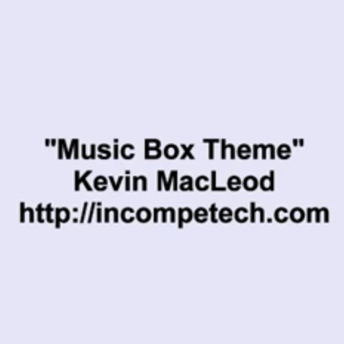 Kevin MacLeod Music Box Theme
